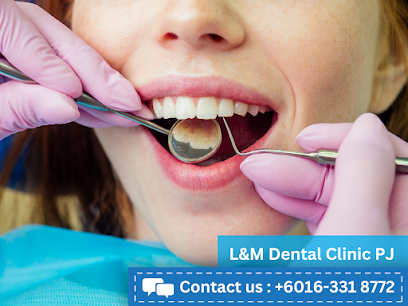 L&M Dental Clinic PJ (Braces Dentist ss2)